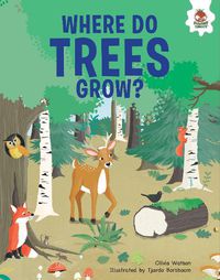 Cover image for Trees, Where Do They Grow