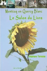 Cover image for Montcuq en Quercy Blanc Le salon du livre