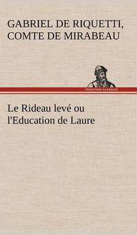 Cover image for Le Rideau leve ou l'Education de Laure