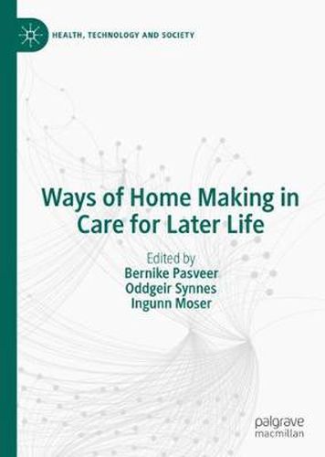 Cover image for Ways of Home Making in Care for Later Life