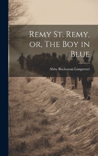 Cover image for Remy St. Remy, or, The Boy in Blue