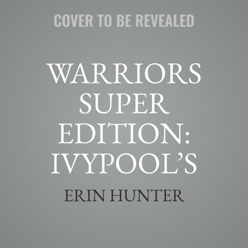 Warriors Super Edition: Ivypool's Heart