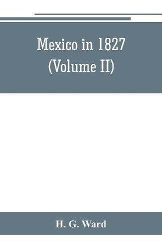 Cover image for Mexico in 1827 (Volume II)