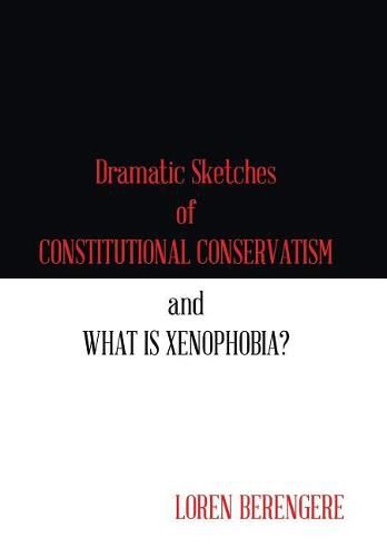 Cover image for Dramatic Sketches of Constitutional Conservatism and What is Xenophobia?