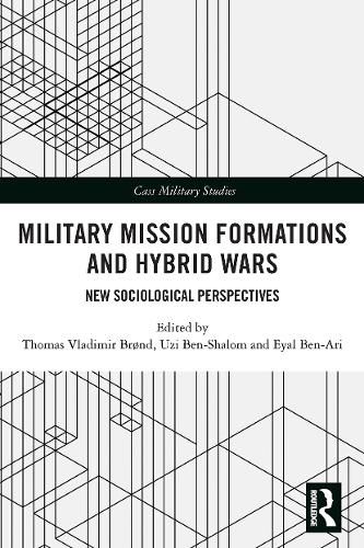 Military Mission Formations and Hybrid Wars: New Sociological Perspectives