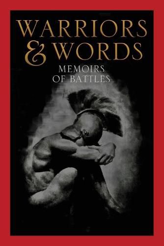 Cover image for Warriors & Words: Memoirs of Battles