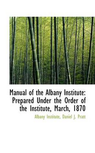 Cover image for Manual of the Albany Institute