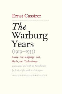 Cover image for The Warburg Years (1919-1933): Essays on Language, Art, Myth, and Technology