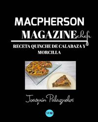 Cover image for Macpherson Magazine Chef's - Receta Quiche de calabaza y morcilla