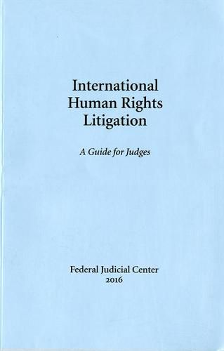 Cover image for International Human Rights Litigation: A Guide for Judges