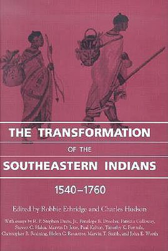 The Transformation of the Southeastern Indians, 1540-1760