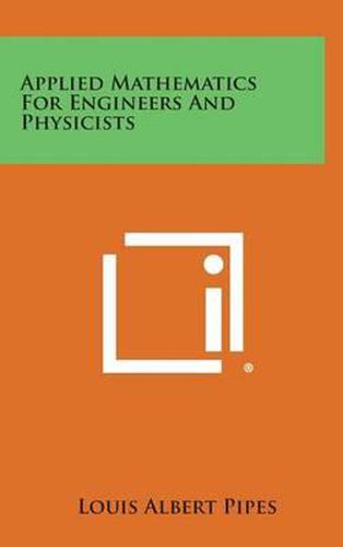 Cover image for Applied Mathematics for Engineers and Physicists
