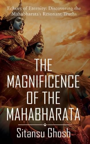 Cover image for THE MAGNIFICENCE OF THE MAHABHARATA