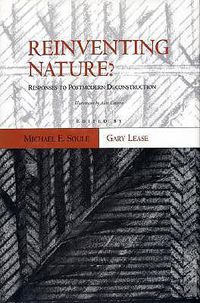 Cover image for Reinventing Nature?: Responses To Postmodern Deconstruction