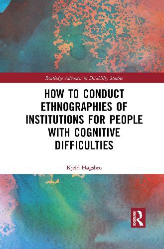 Cover image for How to Conduct Ethnographies of Institutions for People with Cognitive Difficulties