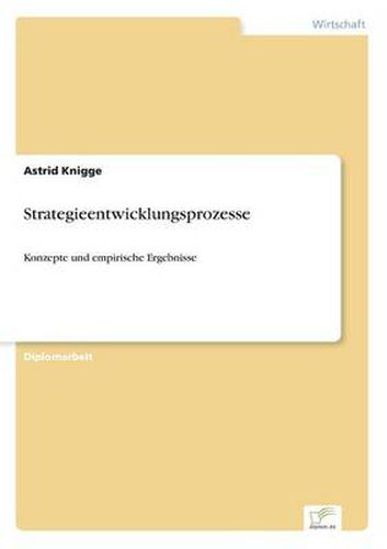 Cover image for Strategieentwicklungsprozesse: Konzepte und empirische Ergebnisse