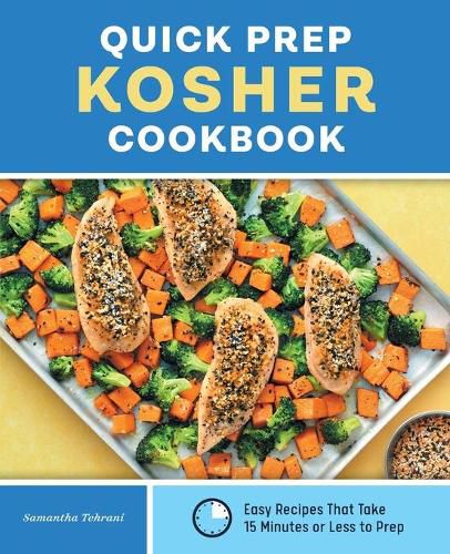 Cover image for Quick Prep Kosher Cookbook: Easy Recipes That Take 15 Minutes or Less to Prep