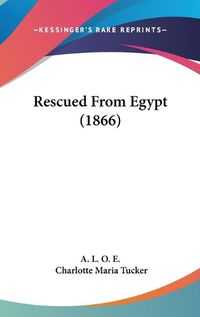 Cover image for Rescued From Egypt (1866)