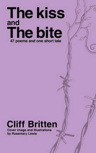 Cover image for The Kiss & the Bite: 38 Poems and One Short Tale