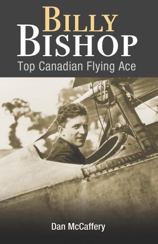 Cover image for Billy Bishop: Top Canadian Flying Ace