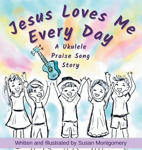 Cover image for Jesus Loves Me Every Day