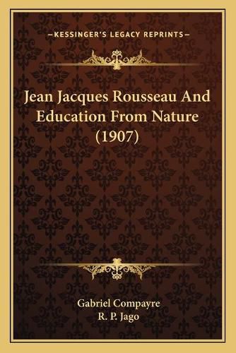 Jean Jacques Rousseau and Education from Nature (1907)