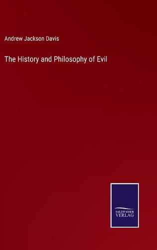 The History and Philosophy of Evil