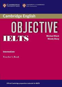 Cover image for Objective IELTS Intermediate Teacher's Book