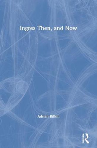 Cover image for Ingres Then, and Now