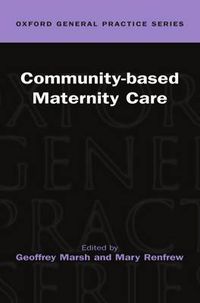 Cover image for Community-based Maternity Care