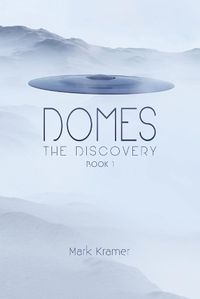 Cover image for Domes: The Discovery