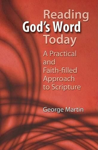 Cover image for Reading God's Word Today: A Practical and Faith-filled Approach to Scripture