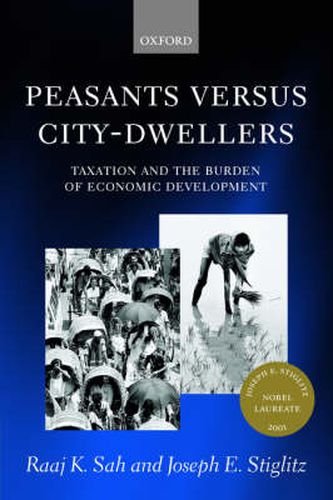 Cover image for Peasants Versus City-dwellers: Taxation and the Burden of Economic Development