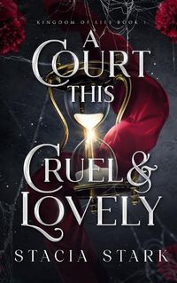 Cover image for A Court This Cruel and Lovely