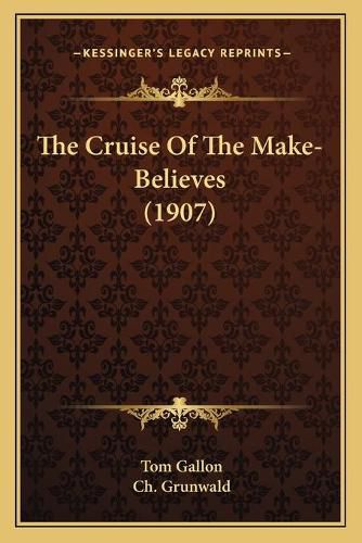 Cover image for The Cruise of the Make-Believes (1907)