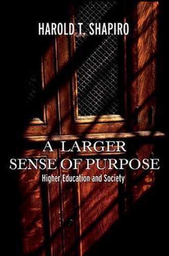 Cover image for A Larger Sense of Purpose: Higher Education and Society