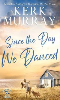 Cover image for Since the Day We Danced