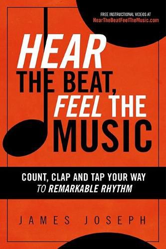 Cover image for Hear the Beat, Feel the Music: Count, Clap and Tap Your Way to Remarkable Rhythm