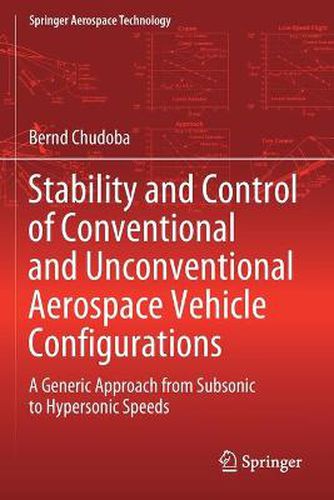 Cover image for Stability and Control of Conventional and Unconventional Aerospace Vehicle Configurations: A Generic Approach from Subsonic to Hypersonic Speeds