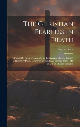 Cover image for The Christian Fearless in Death