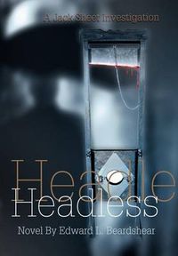 Cover image for Headless:A Jack Sheet Investigation