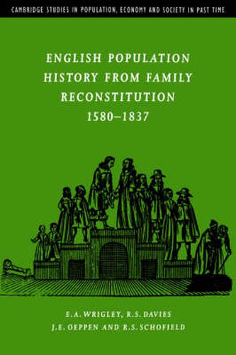 Cover image for English Population History from Family Reconstitution 1580-1837