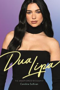 Cover image for Dua Lipa: The Unauthorized Biography