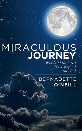 Cover image for Miraculous Journey: Words Manifested from Beyond the Veil