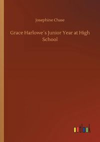 Cover image for Grace Harlowes Junior Year at High School