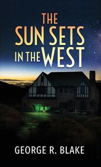 Cover image for The Sun Sets In The West