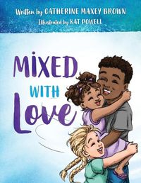 Cover image for Mixed With Love