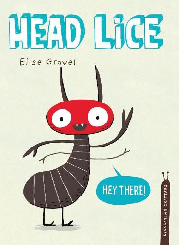 Head Lice: The Disgusting Critters Series