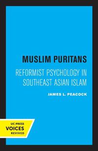 Cover image for Muslim Puritans: Reformist Psychology in Southeast Asian Islam