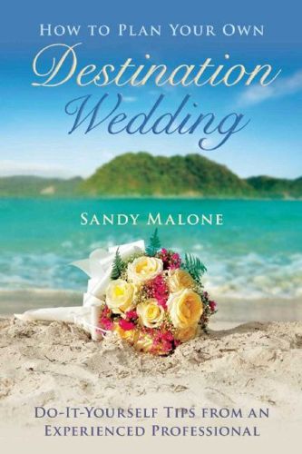 Cover image for How to Plan Your Own Destination Wedding: Do-It-Yourself Tips from an Experienced Professional